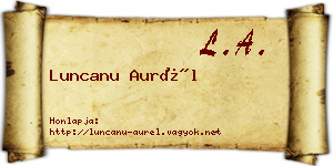 Luncanu Aurél névjegykártya
